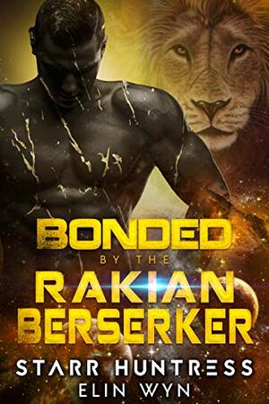 Bonded to the Rakian Berserker by Elin Wyn
