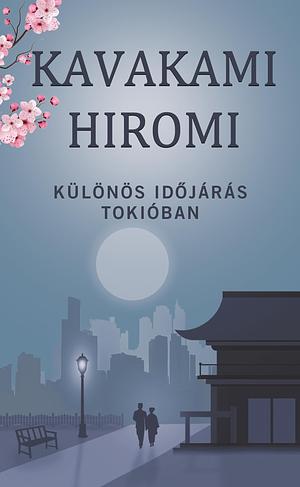 Különös időjárás Tokióban by Hiromi Kawakami