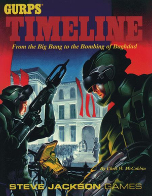 GURPS Timeline: From the Big Bang to the Bombing of Baghdad by Chris W. McCubbin