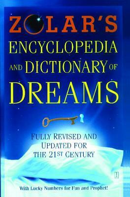 Zolar's Encyclopedia and Dictionary of Dreams: Fully Revised and Updated for the 21st Century (Revised) by Zolar