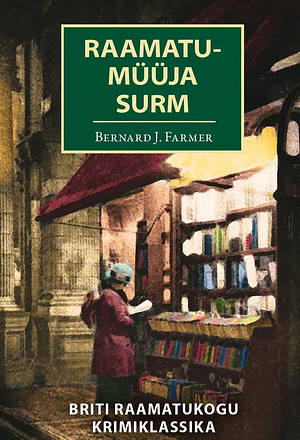 Raamatumüüja surm by Bernard J. Farmer