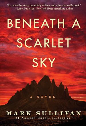 Beneath a Scarlet Sky: A Novel - Paperback by Mark Sullivan by Mark T. Sullivan, Mark T. Sullivan