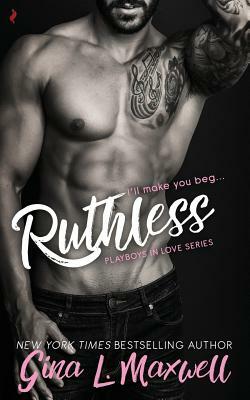 Ruthless by Gina L. Maxwell