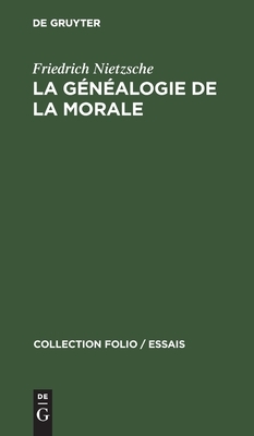 La Généalogie de la Morale by Friedrich Nietzsche