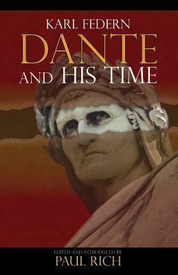 Dante & His Time by Karl Federn