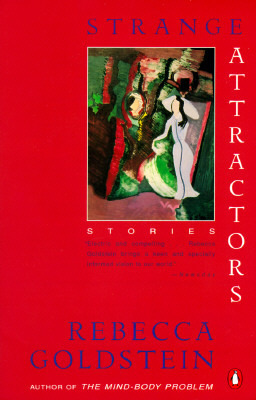 Strange Attractors: Stories by Rebecca Goldstein