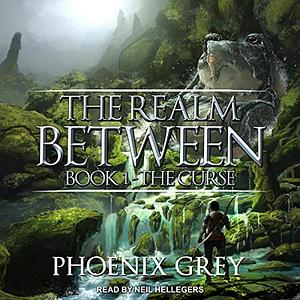 The Realm Between: The Curse: A LitRPG Saga by Phoenix Grey, Matias Trabold