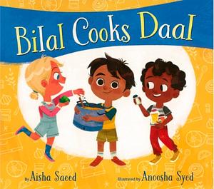 Bilal Cooks Daal by Aisha Saeed