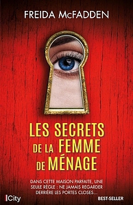 Les secrets de la femme de ménage by Freida McFadden