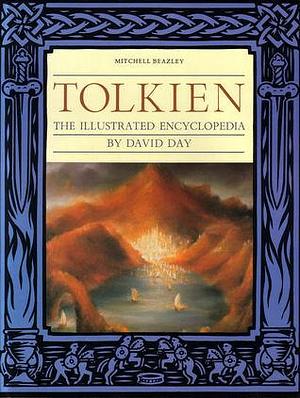 Tolkien The Illustrated Encyclopedia by David Day, David Day