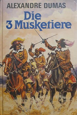 Die drei Musketiere by Alexandre Dumas