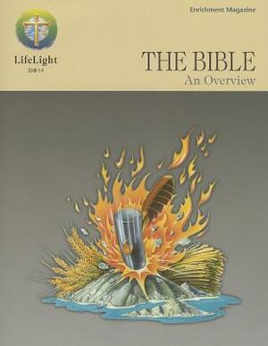 The Bible: An Overview: Enrichment Magazine by 