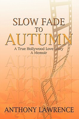Slow Fade to Autumn by Anthony Lawrence
