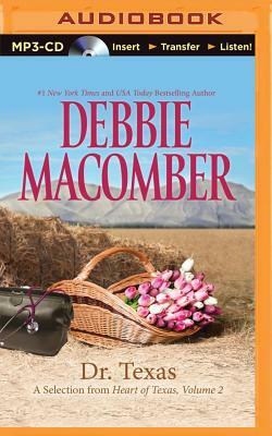 Dr. Texas: A Selection from Heart of Texas, Volume 2 by Debbie Macomber