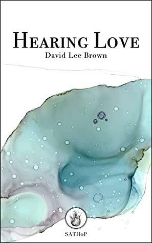 Hearing Love: A Life Application Commentary on the Greatest Commandment by Elijah Seth, Chad Steinacker, David Lee Brown, Alison Brown