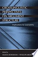 Crosslinguistic Perspectives on Argument Structure by Penelope Brown, Melissa Bowerman