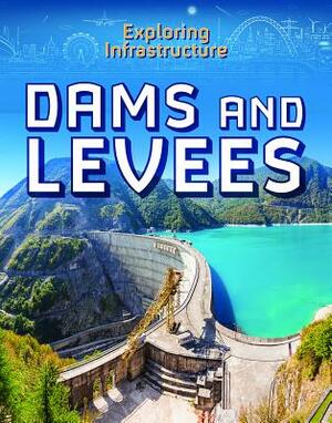 Dams and Levees by Kevin Reilly