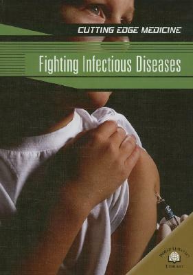 Fighting Infectious Diseases by Carol Ballard