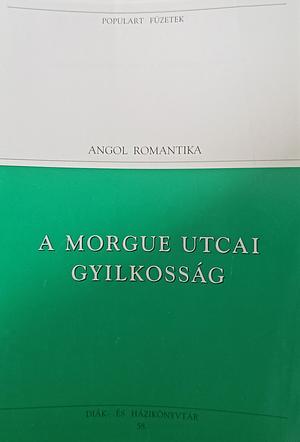 A Morgue utcai kettős gyilkosság by Edgar Allan Poe