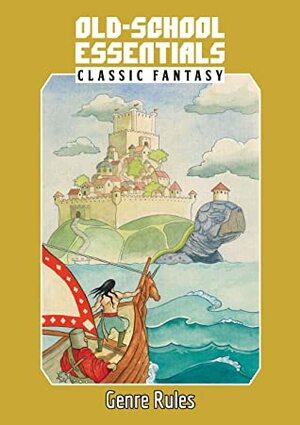 Old-School Essentials Classic Fantasy: Genre Rules by Gavin Norman