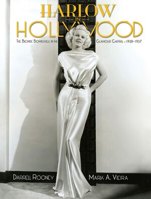 Harlow in Hollywood by Mark A. Vieira, Darrell Rooney