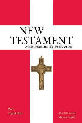 New Testament with Psalms & Proverbs by Michael Paul Johnson