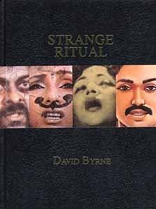 Strange Ritual: Words and Pictures by David Byrne, David Byrne