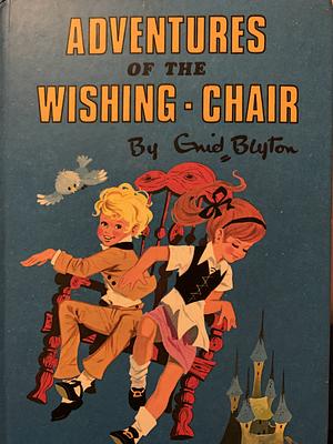 Adventures of the Wishing-Chair by Enid Blyton