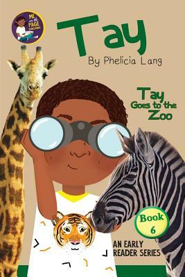 Tay Goes to the Zoo by Phelicia Lang
