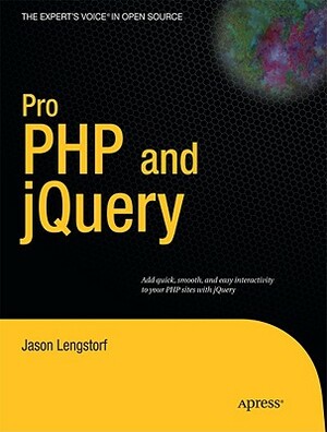 Pro PHP and jQuery by Jason Lengstorf