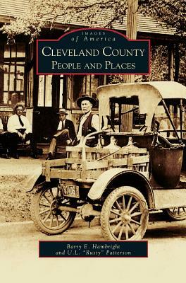 Cleveland County People and Places by U. L. Patterson, Barry E. Hambright