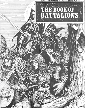 Warhammer The Book of Battalions by Richard Priestly