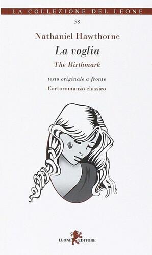 La voglia / The birthmark by Nathaniel Hawthorne