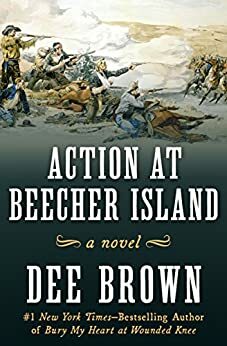Action at Beecher Island: A Novel by Dee Brown