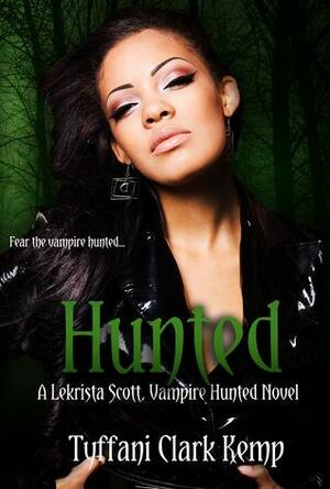 Hunted by Tyffani Clark Kemp