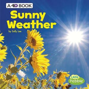 Sunny Weather: A 4D Book by Sally Lee