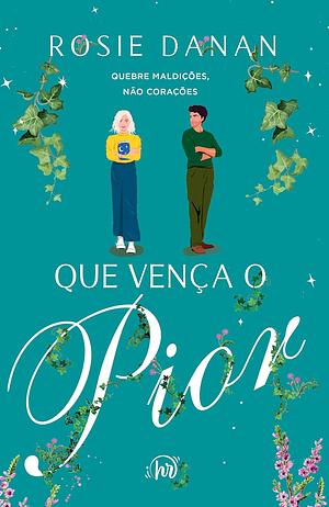 Que vença o pior by Rosie Danan