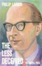 The Less Deceived by Philip Larkin