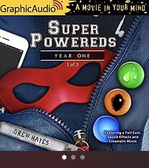 Super Powereds:  Year 1 Part 2 of 3 by Drew Hayes