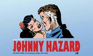 Johnny Hazard: The Newspaper Dailies, Vol. 3: 1947-1949 by Frank Robbins, Daniel Herman