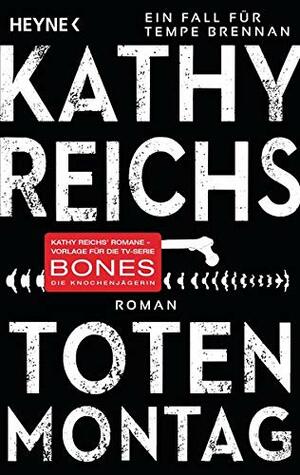 Totenmontag: Roman by Kathy Reichs