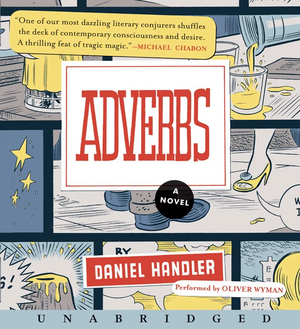 Adverbs by Daniel Handler