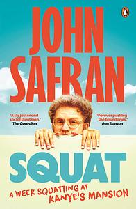 Squat by John Safran