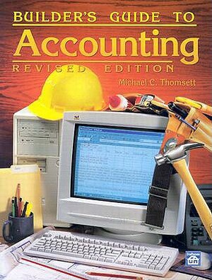 Builder's Guide to Accounting by Michael C. Thomsett