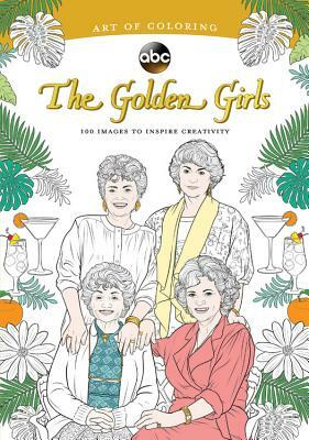 Art of Coloring: Golden Girls: 100 Images to Inspire Creativity by Disney Book Group