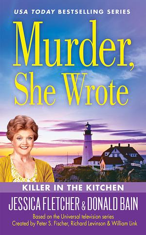 Killer in the Kitchen by Jessica Fletcher, Donald Bain