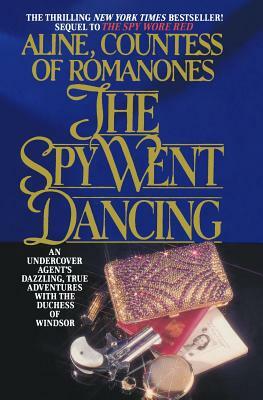 The Spy Went Dancing by Aline Countess of Romanones