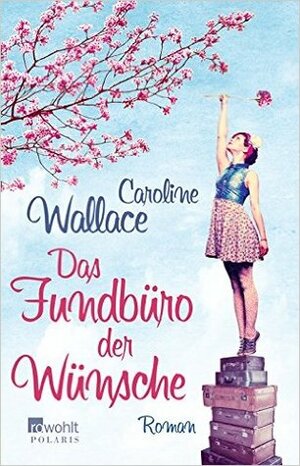 Das Fundbüro der Wünsche by Sabine Längsfeld, Caroline Wallace