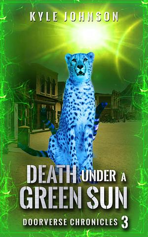 Death Under A Green Sun by Kyle Johnson