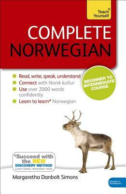 Complete Norwegian Beginner to Intermediate Course: Learn to Read, Write, Speak and Understand a New Language by Margaretha Danbolt-Simons